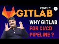Episode-41 || GitLab CI CD Tutorial || Why GitLab For CICD Pipeline ? || GitLab Tutorial