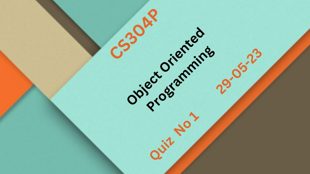 Cs304p Object Oriented Programming Lab No 1quiz Youtube Cs304p Object Oriented Programming Lab No 1quiz Youtube