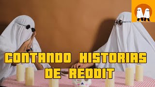 Contando historias de Reddit | Un Show De Dos. 👻👻