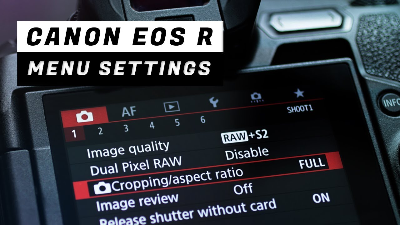 Canon EOS R Menu Settings Walk Through For Photography - YouTube