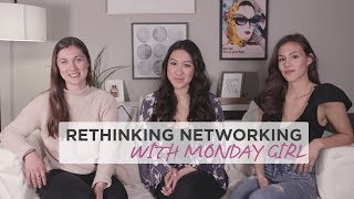 Rethinking Networking with Monday Girl