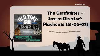 The Gunfighter – Screen Director’s Playhouse (51-06-07)