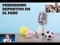 El Periodismo Deportivo en el Perú