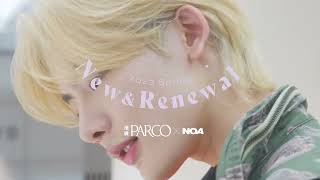 【池袋PARCO】New\u0026Renewal 2023 Spring [NOA‘s Shopping] SHORT ver.