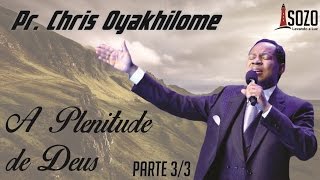 Pr. Chris Oyakhilome - A Plenitude de Deus 3/3