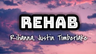 Rihanna, Justin Timberlake - Rehab (Lyrics ) 🎤