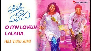 O My Lovely Lalana Full Video Song - Padi Padi Leche Manasu  || Sharwanand, Sai Pallavi