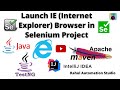 🔥 How to Launch IE Browser in Selenium | Internet Explorer Setup in Selenium WebDriver 🔥