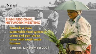 SIANI regional network meeting 2024 – Bangkok, part I ⎮ SIANI