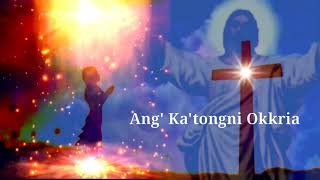 Ang ka.tongni okkria_new garo worship lyrics song.