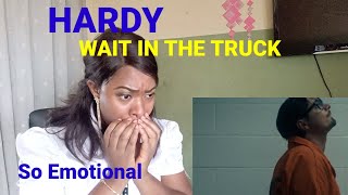 FIRST TIME HEARING HARDY - WAIT IN THE TRUCK ( EMOTIONAL REACTION)