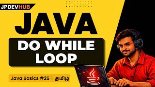#26 Java Do While Loop in Tamil | Looping Statements in Java 🔁 | Java Basics Tutorials