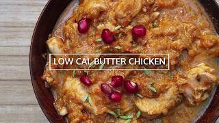 Low Calorie Butter Chicken | The Easy Food Recipes | Indian Chicken Curry