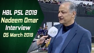 Nadeem Omar Interview | 05 March | HBL PSL 2019