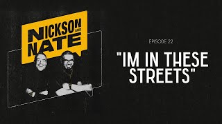 Nickson and Nate - Episode 22: \