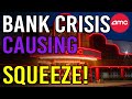 THE BANKING CRISIS IS CAUSING THE SQUEEZE - AMC Stock Short Squeeze Update