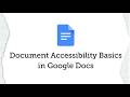 Accessibility Unwrapped: Document Accessibility Basics in Google Docs
