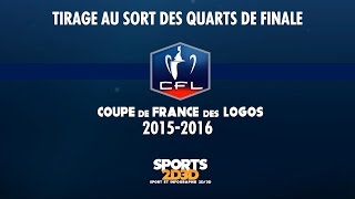 Tirage au Sort Quarts de Finale Coupe de France des Logos 2015/2016