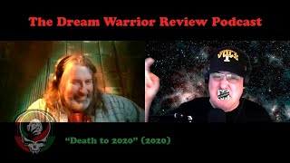 DWR 295 Death to 2020 The Dream Warrior Review Podcast