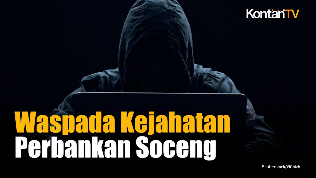 Apa Itu Kejahatan Perbankan Soceng? Ini Penjelasan BRI - YouTube