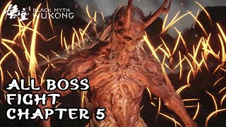 All Boss Fight + Location | Semua Pertarungan Boss + Lokasinya | Black Myth: Wukong - Chapter 5