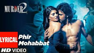 Lyrical Video :Phir Mohabbat  | Murder 2 | #music #hindisong