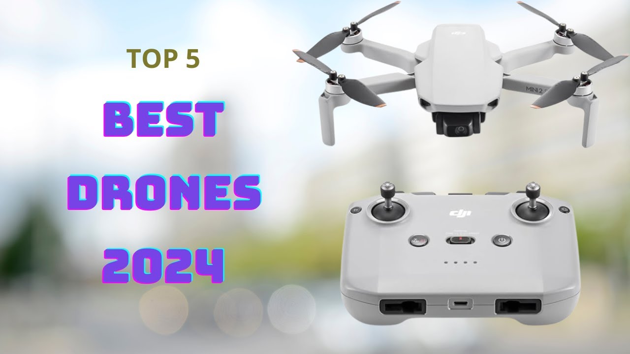 5 Best Drones 2024 | Top 5 Best Drones 2024 - YouTube