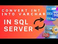 How to change column type Int into Varchar in SQL Server | SQL Conversion Int into Varchar