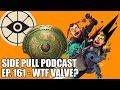 WTF VALVE?! | Side Pull Podcast Ep. 161 | DOTA 2 Podcast