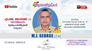 Funeral Service LIVE Webcast | M J GEORGE (74), Mundupalathinkal, Labbakkada | Bhavana Studio