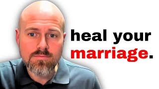 Secrets to Heal Your Marriage (Part 1)