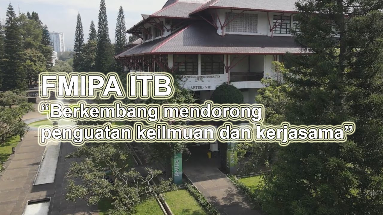 "Profil FMIPA ITB: Berkembang Mendorong Penguatan Keilmuan Dan ...