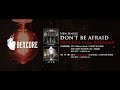 DEXCORE 「DON'T BE AFRAID」 DIGEST