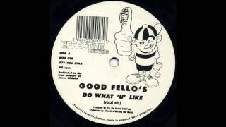 Good Fello's - Do What U Like (Vocal Mix)