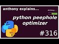 python has an optimizer? (intermediate) anthony explains #316