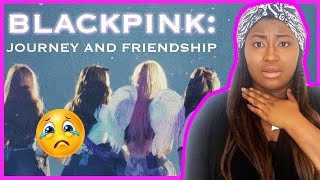 BLACKPINK: Journey and Friendship - REACTION