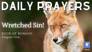 Wretched Sin! | Prayers - Book of Romans 7 | The Prayer Channel (Day 15)