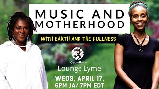 Lounge Lyme: Music and Motherhood with Earth and the Fullness