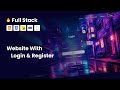 Create Full Stack Website With Login & Register Form Using HTML CSS Javascript PHP & MySQL Database