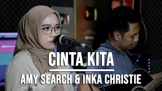 Cinta Kita - Amy Search And Inka Christie Live Cover Indah Yastami