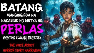 BATANG MANGINGISDA NA NAKASISID NG MUTYA NG PERLAS (Aswang True Story)