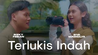 Rizky Febian & Ziva Magnolya - Terlukis Indah (Official Music Video)