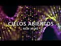 Cielos Abiertos - New Wine [LETRA]