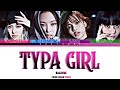 BLACKPINK TYPA GIRL lyrics | Terjemah bahasa Indonesia | Color coded lyrics