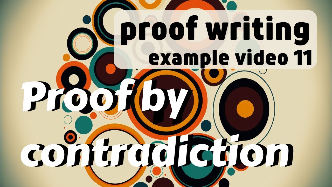 Proof By Contradiction -- Proof Writing Examples 11 - YouTube