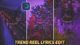 Instagram Trending Lyrics Reel editing Alight motion | Trending reels video editing