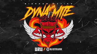 W&W x Blasterjaxx - Dynamite (Bigroom Nation) [ Music ]