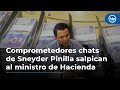 Comprometedores chats de Sneyder Pinilla salpican a minhacienda en escándalo de UNGRD