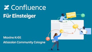 💡Confluence für Einsteiger - Maxine Kröll | Atlassian Community Cologne