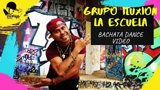 La Escuela - GRUPO ILUXION / Bailando Bachata 2020 / FREESTYLGIA by Pedrinho